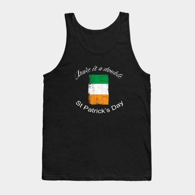 St. Patrick's Day Make it a Double Tank Top by Whites Designs